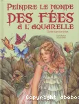Peindre le monde des fées à l'aquarelle