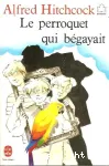 Perroquet qui bégayait (Le)
