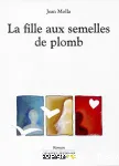 Fille aux semelles de plomb (La)