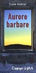 Aurore barbare