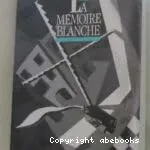Mémoire blanche (La)