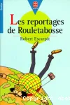 Reportages de Rouletabosse (Les)