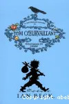 Mystérieuse histoire de Tom Coeurvaillant aventurier en herbe