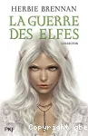 La guerre des elfes (L'intégrale)