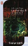 La fin du A