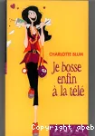 Je bosse enfin à la télé !