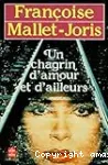 Un Chagrin d'amour et d'ailleurs