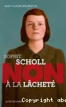 Sophie School : non à la lacheté