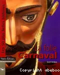 La folie carnaval