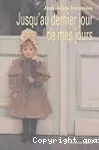 Jusqu'au dernier jour de mes jours