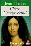 Chère George Sand