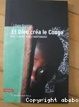 Et Dieu créa le Congo