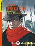 Jean Moulin, héros de la Résistance