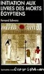 Initiation aux livres des morts égyptiens