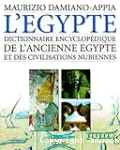 Dictionnaire encyclopédique de l'ancienne Egypte et des civilisations nubiennes