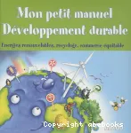 Mon petit manuel du développement durable