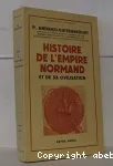 Histoire de l'empire normand et de sa civilisation