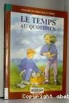 Le Temps au quotidien