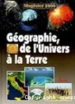 Géographie, de l'univers à la Terre