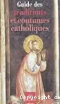 Guide des coutumes et traditions catholiques