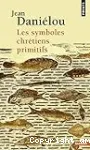 Les symboles chrétiens primitifs