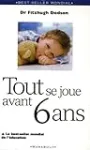 Tout se joue avant 6 ans