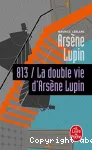 813 la double vie d'Arsène Lupin