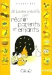 20 loisirs créatifs pour réunir parents et enfants