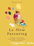 Le slow parenting