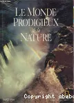 Le monde prodigieux de la nature