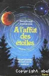 A l'affût des étoiles