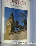 Londres Portrait d'une Métropole