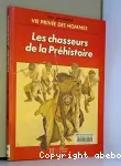 Les chasseurs de la Préhistoire