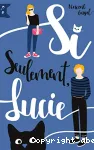 Si seulement, Lucie