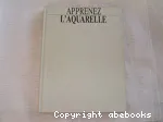 Apprenez l'aquarelle