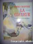 Faire chanter la couleur Aquzrelle, huile, acrylique...