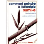Comment peindre à l'orientale sumi-e