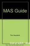 MAS Le guide