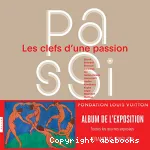 Les clefs d'une passion